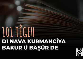 101 Têgeh Di Nava Kurmancîya Bakur û Başûr De