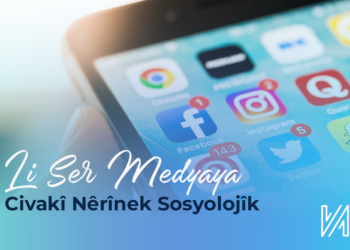 Li Ser Medyaya Civakî Nêrînek Sosyolojîk